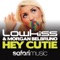 Hey Cutie - LowKiss & Morgan Belbruno lyrics