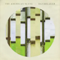 The American Scene / Daybreaker Split - EP - The American Scene The American Scene / Daybreaker Split - EP - The American Scene