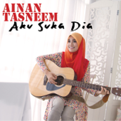 Ainan Tasneem - Aku Suka Dia Lyrics