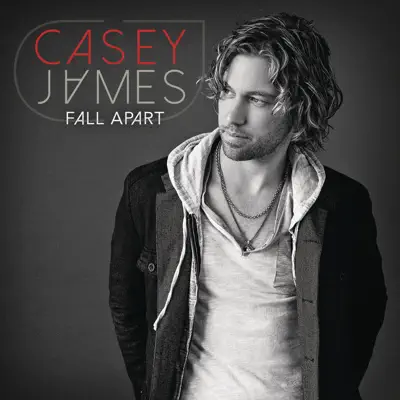 Fall Apart - Single - Casey James