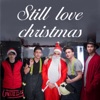 Still Love Christmas - Single