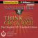 Napoleon Hill - Think and Grow Rich (1937 Edition): The Original 1937 Unedited Edition (Unabridged)
