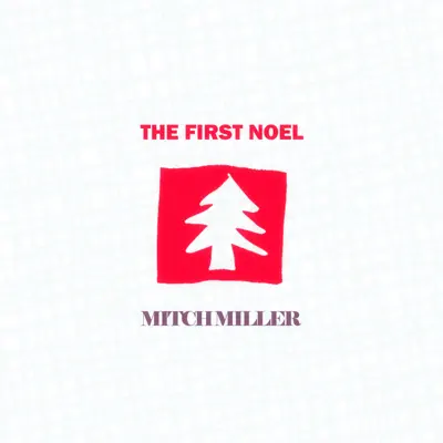The First Noel - Mitch Miller The First Noel - Mitch Miller