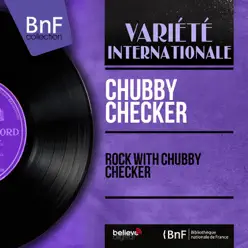 Rock With Chubby Checker (Mono Version) - EP - Chubby Checker