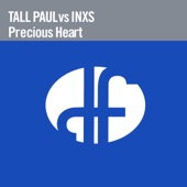 Tall Paul feat. INXS - Precious Heart (Radio Edit)