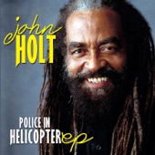 John Holt - Police In Helicopter pt2