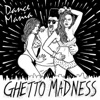 Dance Mania: Ghetto Madness artwork