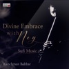 Divine Embrace with Ney - Sufi Music - Single