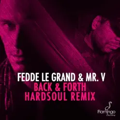 Back & Forth (feat. Mr. V) [Hardsoul Remix] - Single - Fedde Le Grand