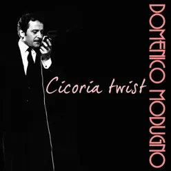 Cicoria twist - Single - Domenico Modugno Cicoria twist - Single - Domenico Modugno