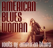 American Blues Woman Roots of American Blues, 2015