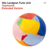 Nils Landgren Funk Unit - Get Serious Get a Job