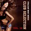 Stream & download Italian Way Music Club Selection, Vol. 10