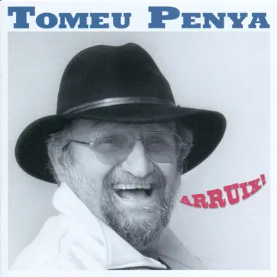 Arruix! - Tomeu Penya Arruix! - Tomeu Penya