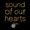 Sound of Our Hearts