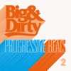 Big and Dirty Progressive Beats, Vol. 2
