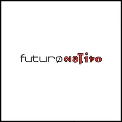 Futuro - Nativo Futuro - Nativo