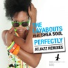 Perfectly (feat. Shea Soul) [Atjazz Remixes] - EP, 2013