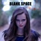 Blank Space - Tiffany Alvord lyrics