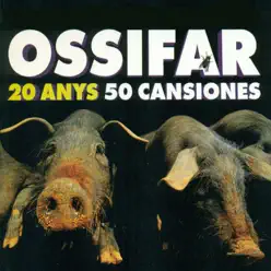20 Anys 50 Cansiones - Ossifar
