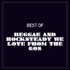 Best of Reggae and Rocksteady We Love from the 60s, 2014