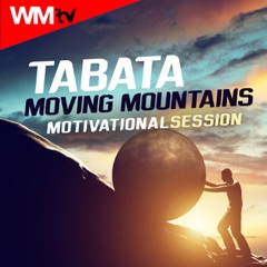 Tabata Moving Mountains Motivational Session (20 Sec. Work and 10 Sec. Rest Cycles With Vocal Cues for Fitness & Workout)