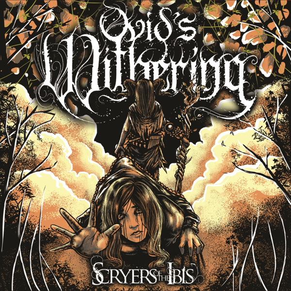 Ovid's Withering - Scryers of the Ibis (2013)