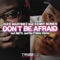 Don't Be Afraid (feat. Kenny Bobien) [Dub Mix] - Duce Martinez lyrics