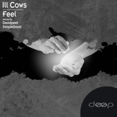 Ill Cows - I Can Feel