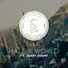 Half a World (feat. Jerry Stamp) - Single album lyrics, reviews, download