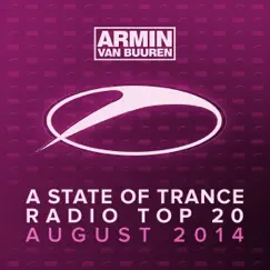 A State of Trance Radio Top 20 - August 2014 (Including Classic Bonus Track) by Armin van Buuren album reviews, ratings, credits