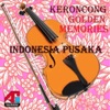 Keroncong Golden Memories, Vol. 1