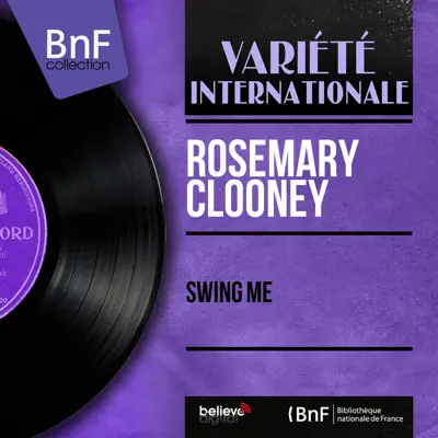 Swing Me (Mono Version) - EP - Rosemary Clooney