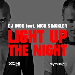 Light Up the Night (feat. Nick Sinckler) - Single by DJ Inox album reviews, ratings, credits