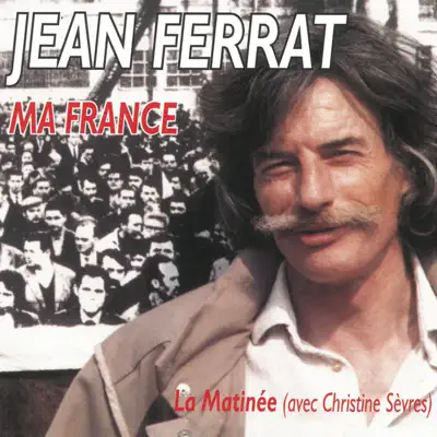 Ma France - Jean Ferrat