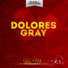 Dolores Gray - There'll Be Some Changes Made