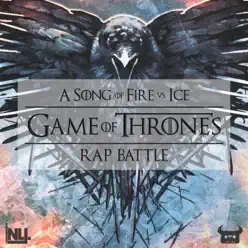 A Song of Fire vs. Ice (Game of Thrones Rap Battle) - Single - Dan Bull A Song of Fire vs. Ice (Game of Thrones Rap Battle) - Single - Dan Bull