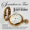 Somewhere In Time: Film Music of John Barry Vol #1
