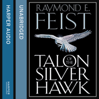 Raymond E. Feist - Talon of the Silver Hawk: Conclave of Shadows, Book 1 (Unabridged) artwork