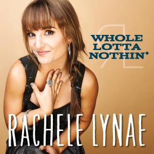 Rachele Lynae - Whole Lotta Nothin' - 排舞 音乐