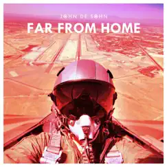 Far From Home by John De Sohn album reviews, ratings, credits