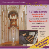 Piotr Ilyich Tchaikovsky: Symphony No. 5 & Capriccio italien, Große Orgel, St. Marien zu Lübeck (Organ Version) - Ernst-Erich Stender