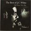 The Best of J.C. White: Old Roots, New Fruit, Vol. 1, 2009