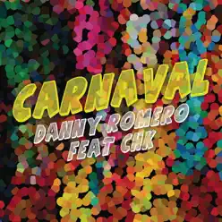 Carnaval (Venimos a Celebrar) [feat. CHK] - Single - Danny Romero