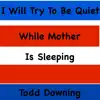 I Will Try To Be Quiet - Single album lyrics, reviews, download
