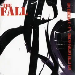 Live at the Knitting Factory - L.A. - 2001 - The Fall