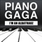 I'm an Albatraoz (Piano Version) - Piano Gaga lyrics