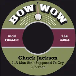 A Man Ain´t Supposed to Cry - Single - Chuck Jackson A Man Ain´t Supposed to Cry - Single - Chuck Jackson