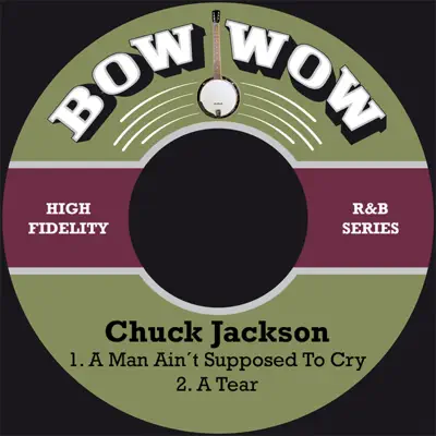 A Man Ain´t Supposed to Cry - Single - Chuck Jackson