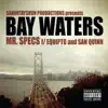 Bay Waters (feat. Equipto & San Quinn) album lyrics, reviews, download